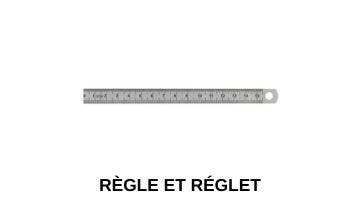  Règle - Réglet