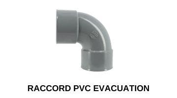 Raccord PVC évacuation
