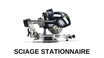 Sciage stationnaire