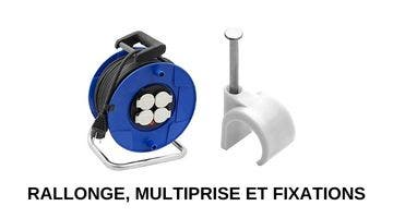 Rallonge, multiprise et fixation