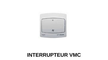 Interrupteur VMC